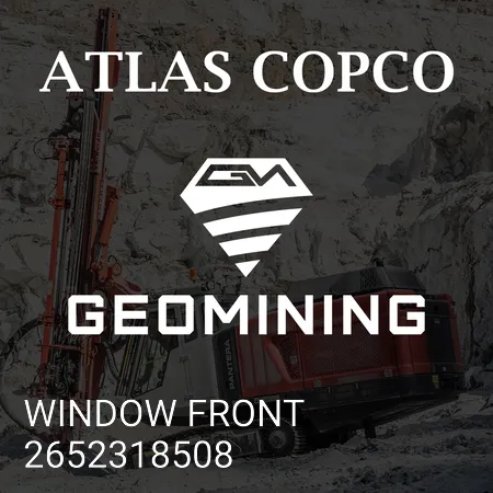 2652318508 ПЕРЕДНЯЯ ОКНА Atlas Copco / Epiroc
