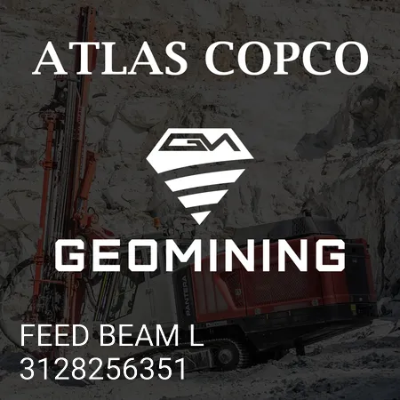 3128256351 ПОДАЮЩАЯ БАЛКА L Atlas Copco / Epiroc